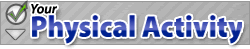 Your Physical Activity